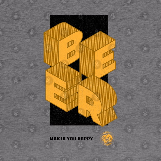 Beer Makes You Hoppy by BeerShirtly01